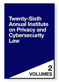 Annual Institute on Privacy and Cybersecurity Law New York 2027